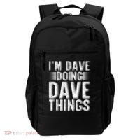I'm Dave Doing Dave Things Funny First Name Dave Gift Idea Backpack thumb 0