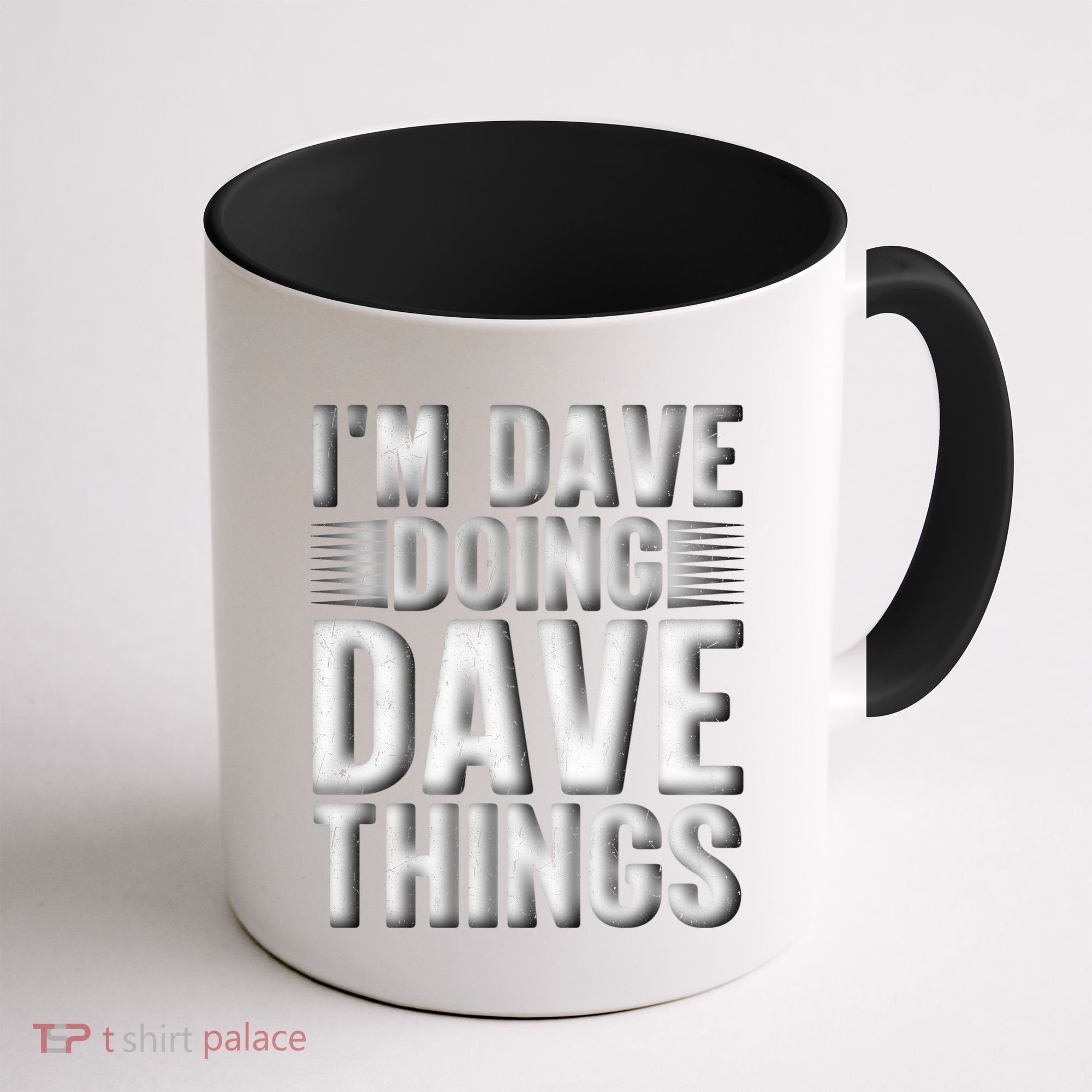 I'm Dave Doing Dave Things Funny First Name Dave Gift Idea Coffee Mug