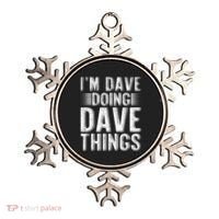 I'm Dave Doing Dave Things Funny First Name Dave Gift Idea Ornament thumb 0