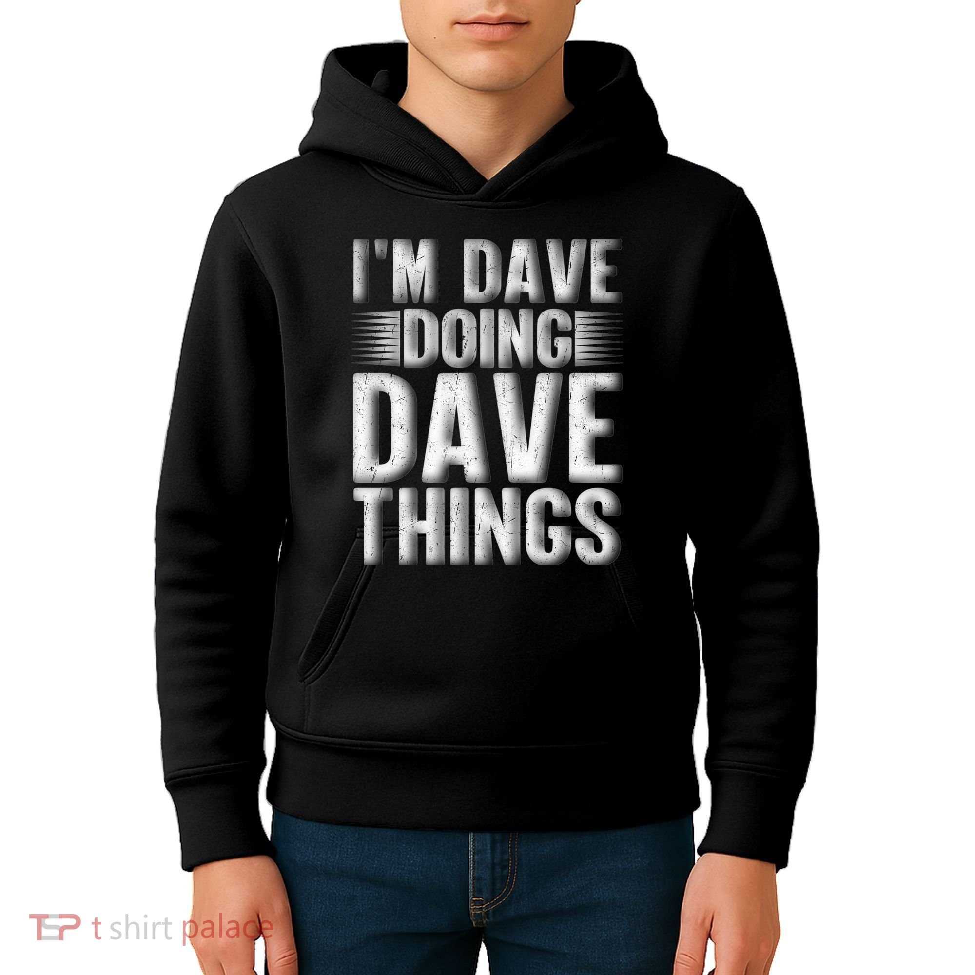 I'm Dave Doing Dave Things Funny First Name Dave Gift Idea Kids Hoodie