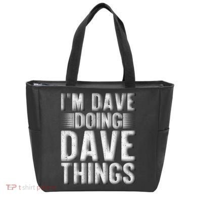 I'm Dave Doing Dave Things Funny First Name Dave Gift Idea Tote Bag