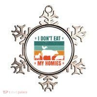 I Don't Eat My Homies Vegan Ornament thumb 0