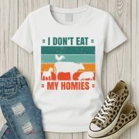 I Don't Eat My Homies Vegan Women's T-Shirt thumb 3