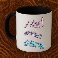 I Don't Even Care Coffee Mug thumb 2