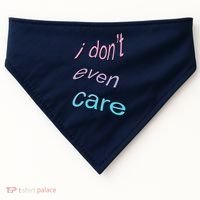 I Don't Even Care USA-Made Doggie Bandana thumb 0