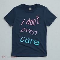 I Don't Even Care T-Shirt thumb 5