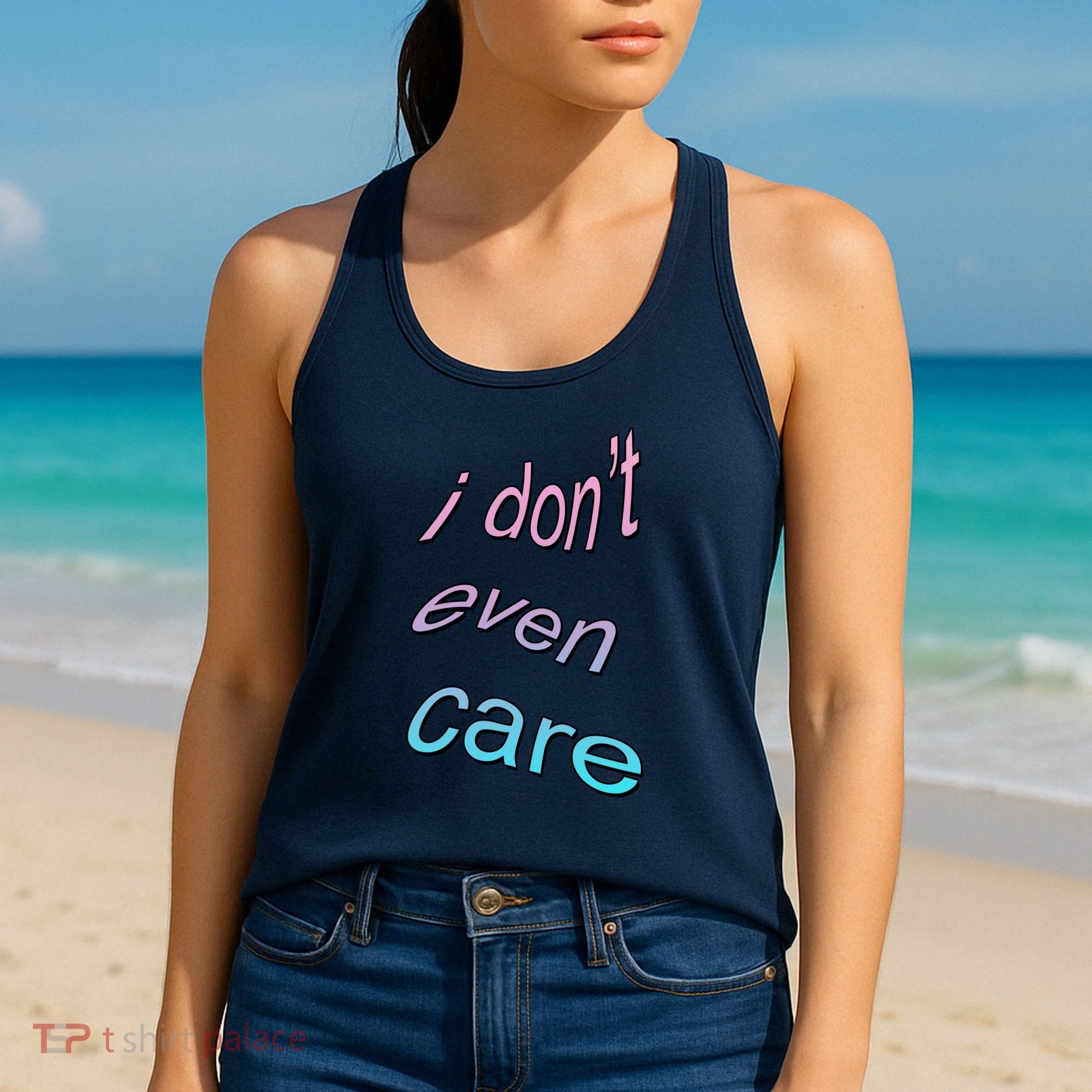 I Don't Even Care Women's Tank Top