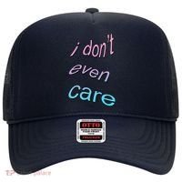 I Don't Even Care Hat thumb 0