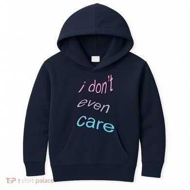 I Don't Even Care Kids Hoodie