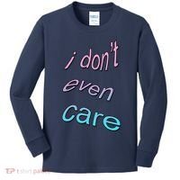 I Don't Even Care Kids Long Sleeve Shirt thumb 0