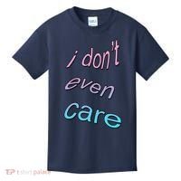I Don't Even Care Kids T-Shirt thumb 0