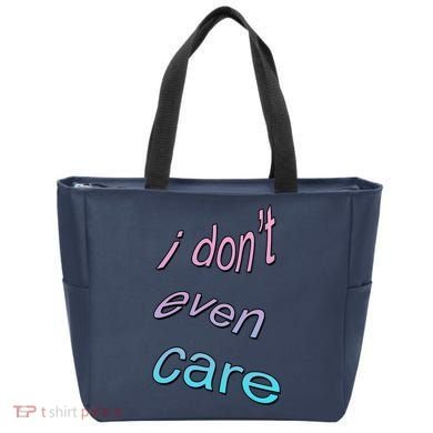 I Don't Even Care Tote Bag