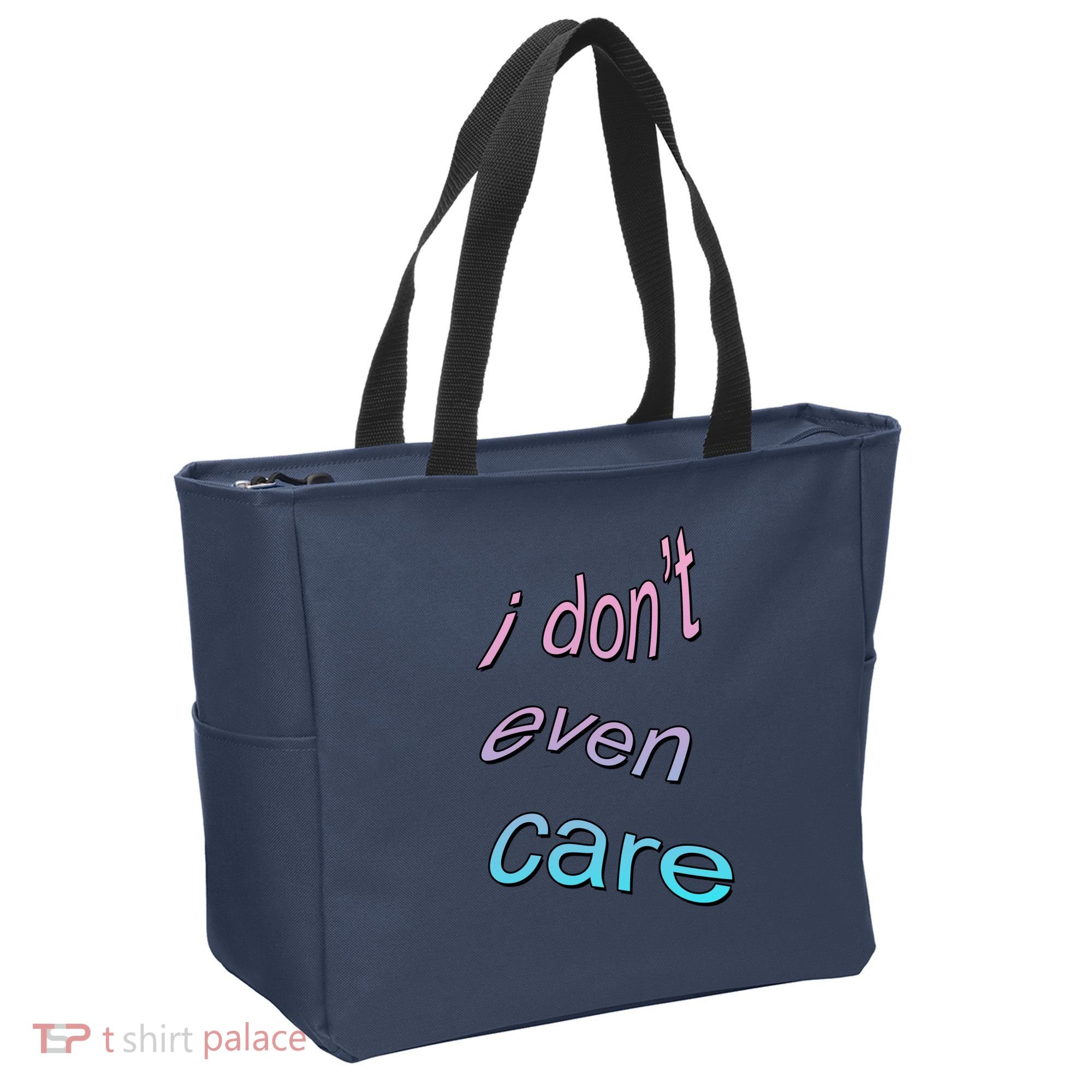 I Don't Even Care Tote Bag