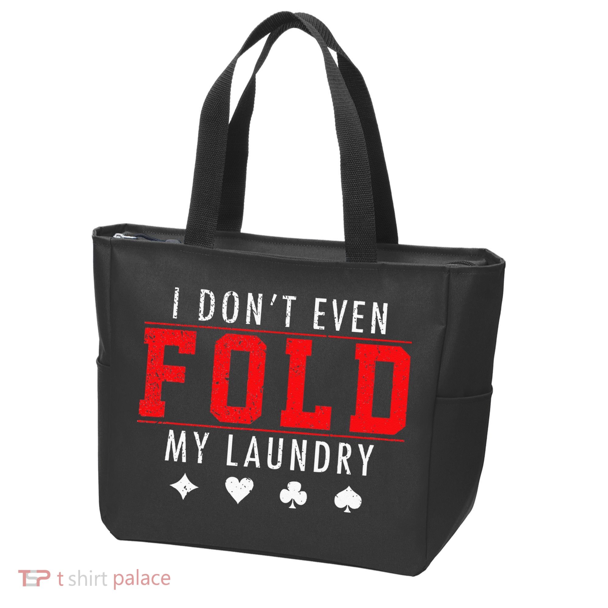 I Dont Even Fold My Laundry Funny Poker Player Gift Tote Bag