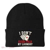 I Don't Even Fold My Laundry Poker Card Player Gambler Beanie thumb 0