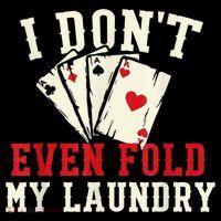 I Don't Even Fold My Laundry Poker Card Player Gambler Women's Hoodie thumb 2