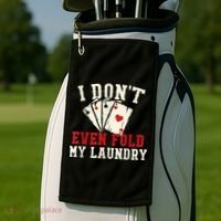 I Don't Even Fold My Laundry Poker Card Player Gambler Golf Towel thumb 2