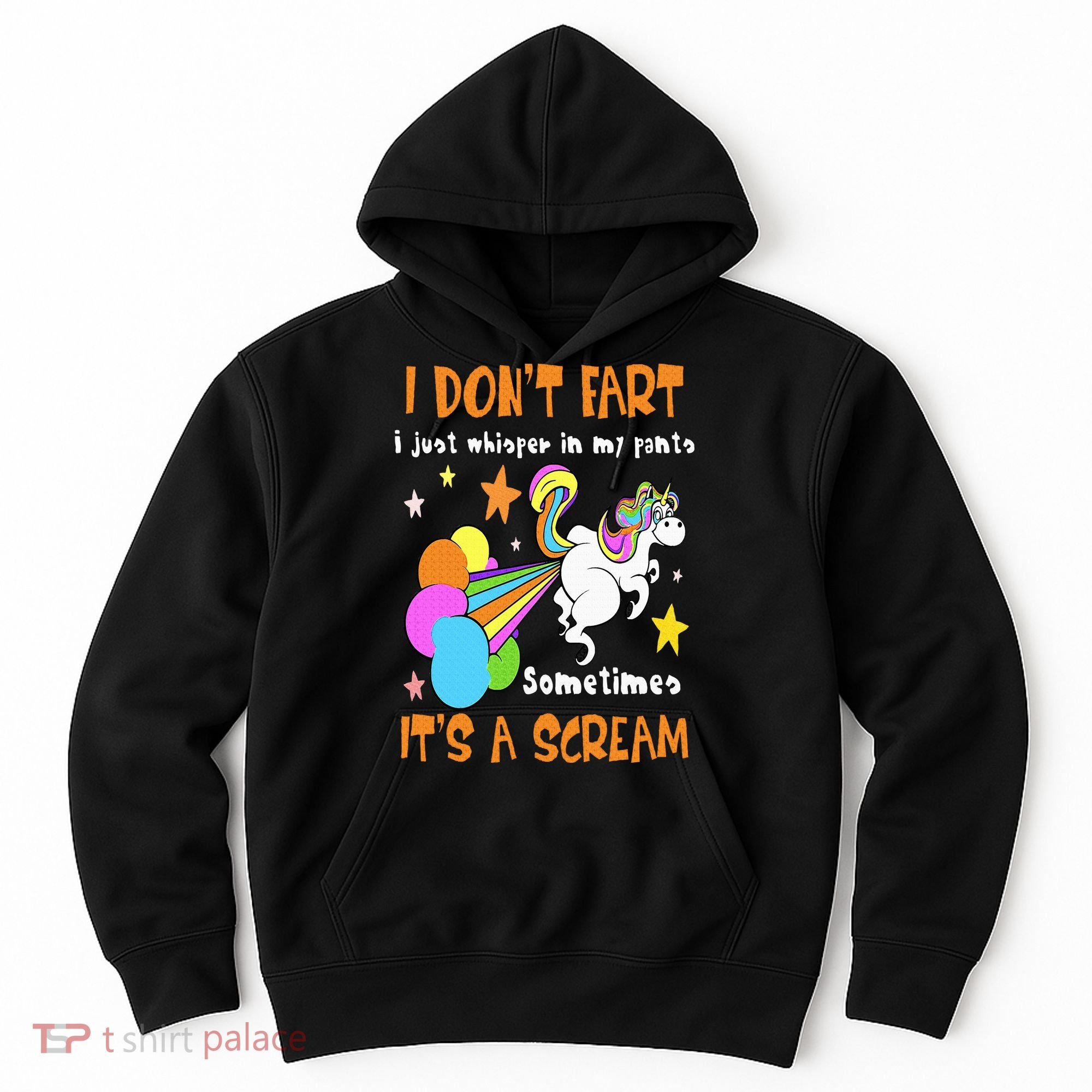 I Don't Fart I Just Whisper In My Pants Funny Unicorn Hoodie