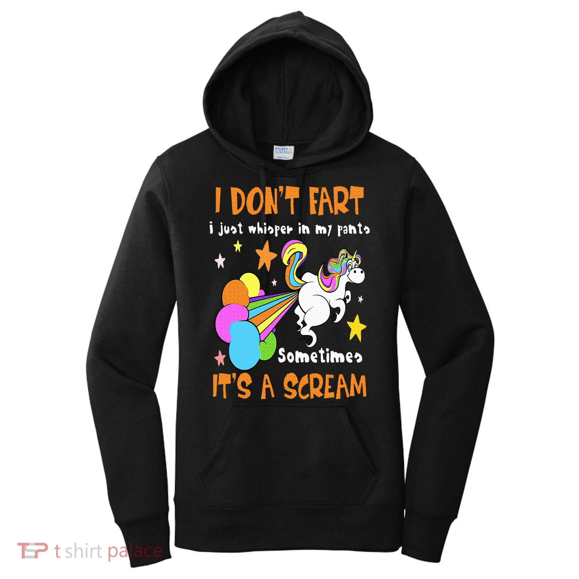I Don't Fart I Just Whisper In My Pants Funny Unicorn Women's Hoodie