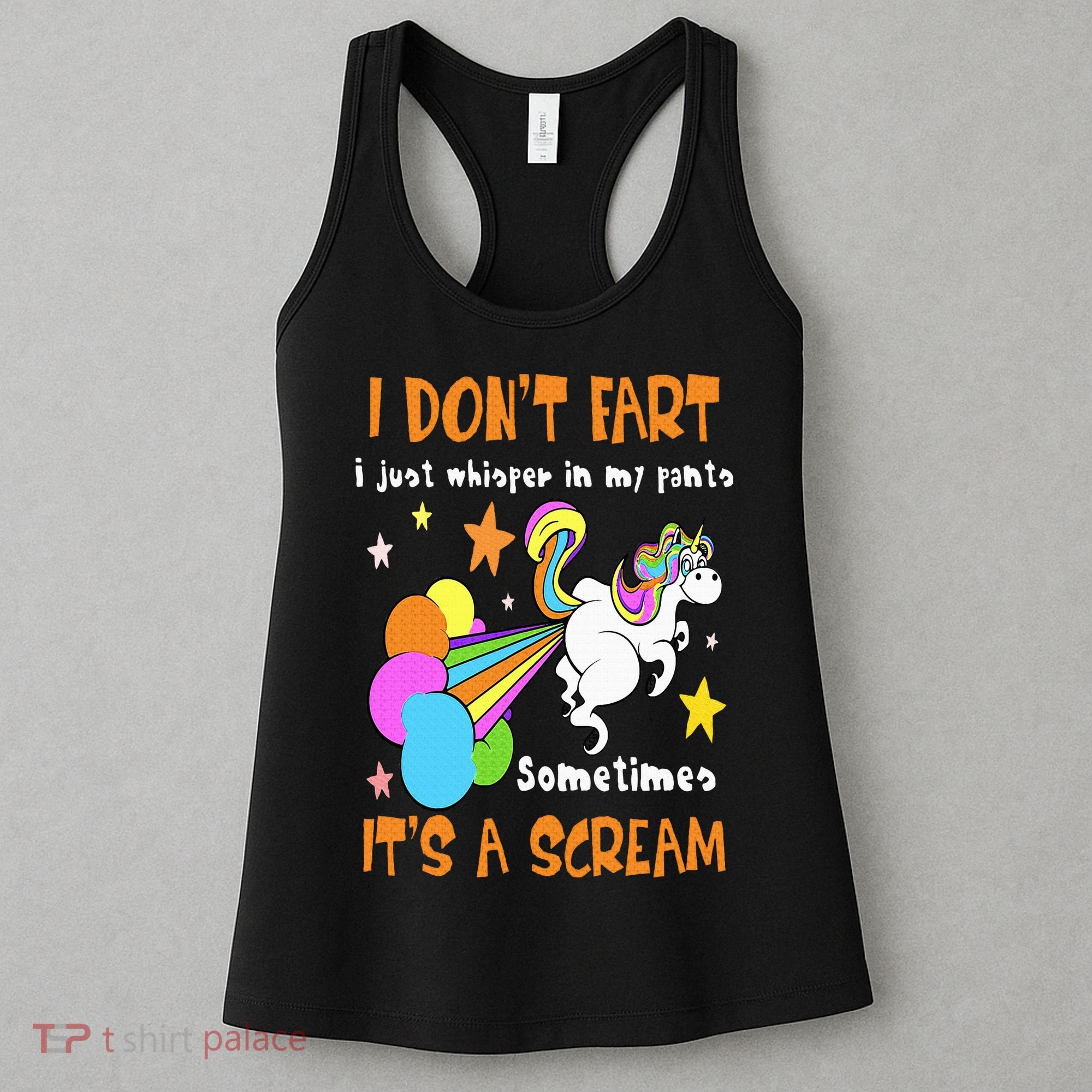 I Don't Fart I Just Whisper In My Pants Funny Unicorn Women's Tank Top
