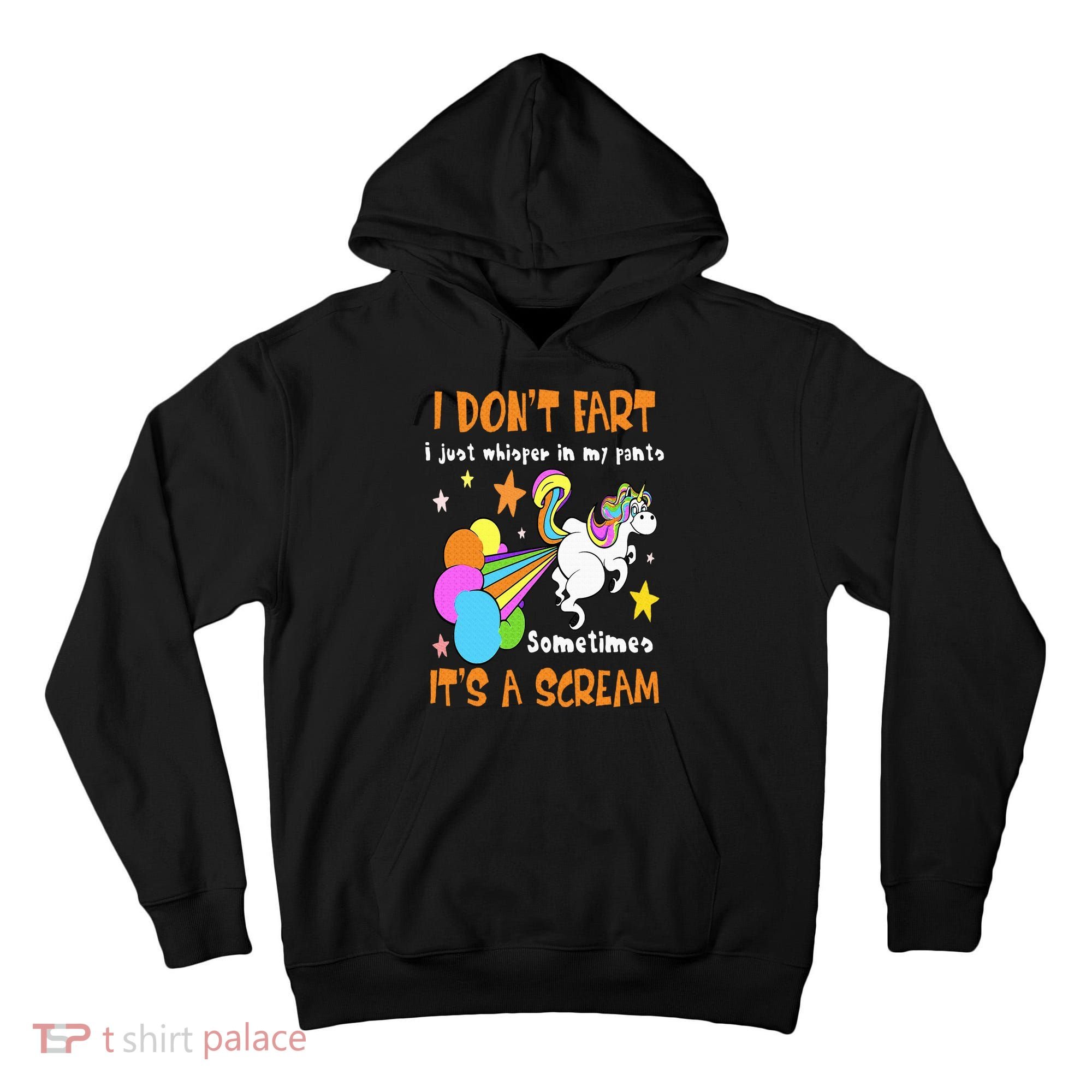 I Don't Fart I Just Whisper In My Pants Funny Unicorn Tall Hoodie