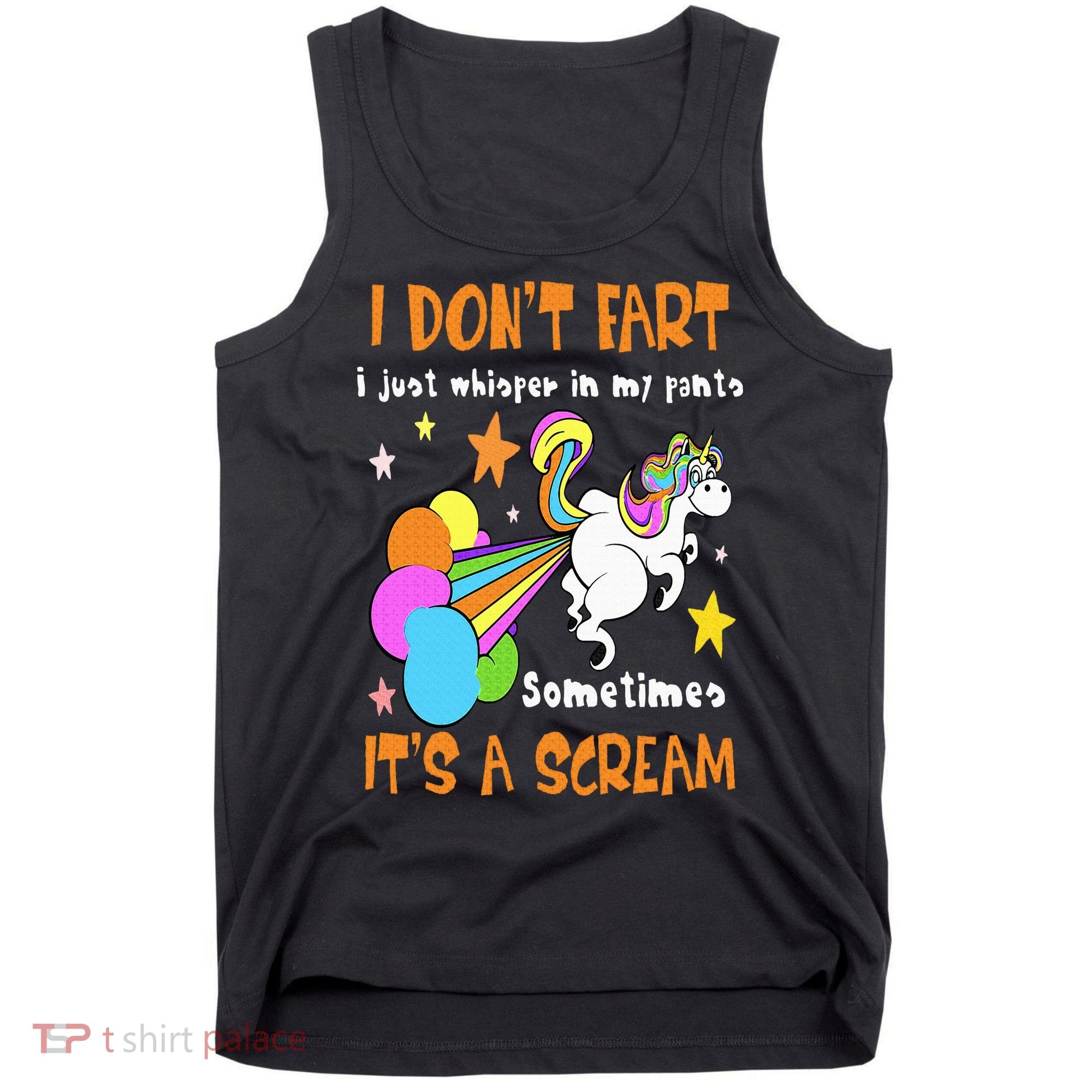 I Don't Fart I Just Whisper In My Pants Funny Unicorn Tank Top