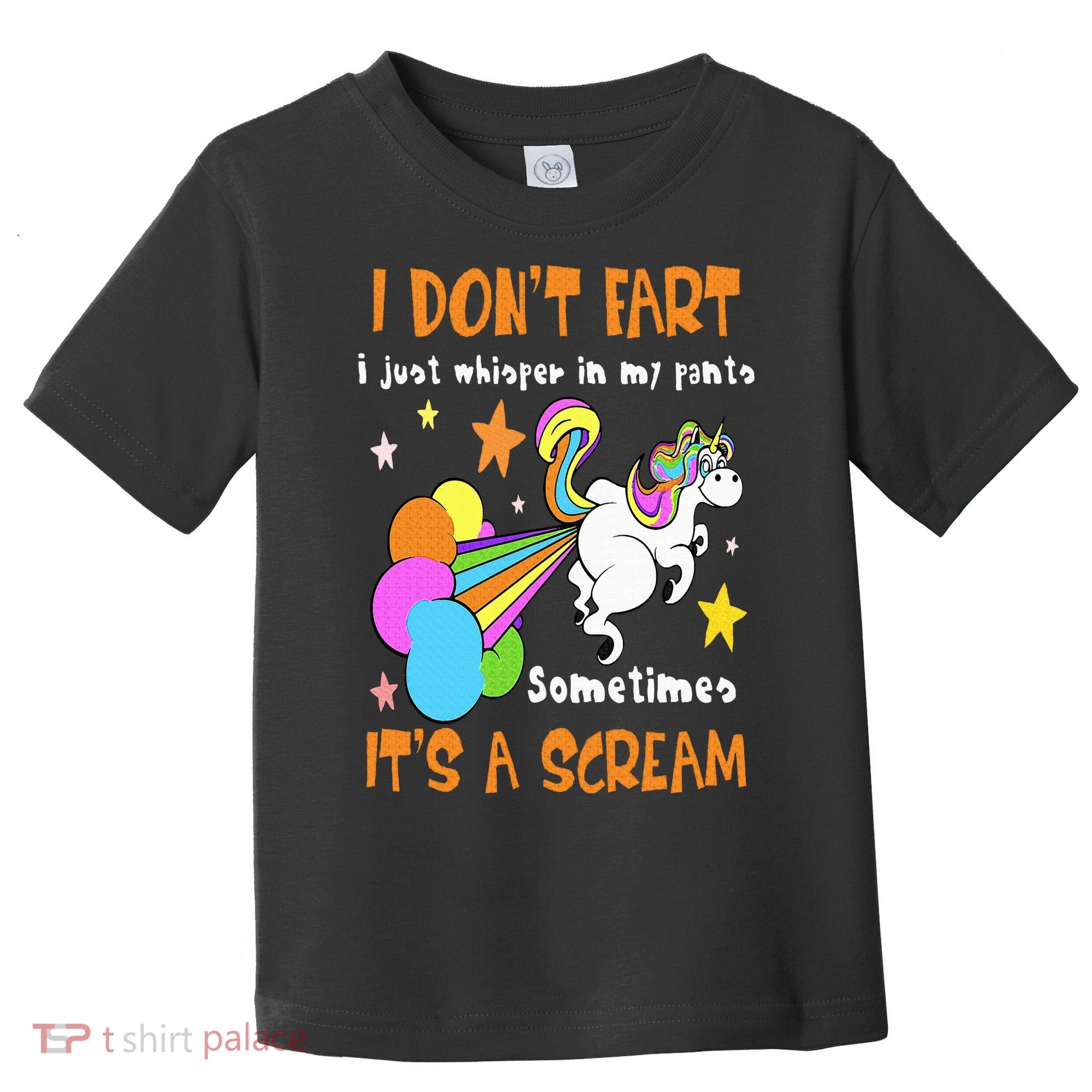 I Don't Fart I Just Whisper In My Pants Funny Unicorn Toddler T-Shirt