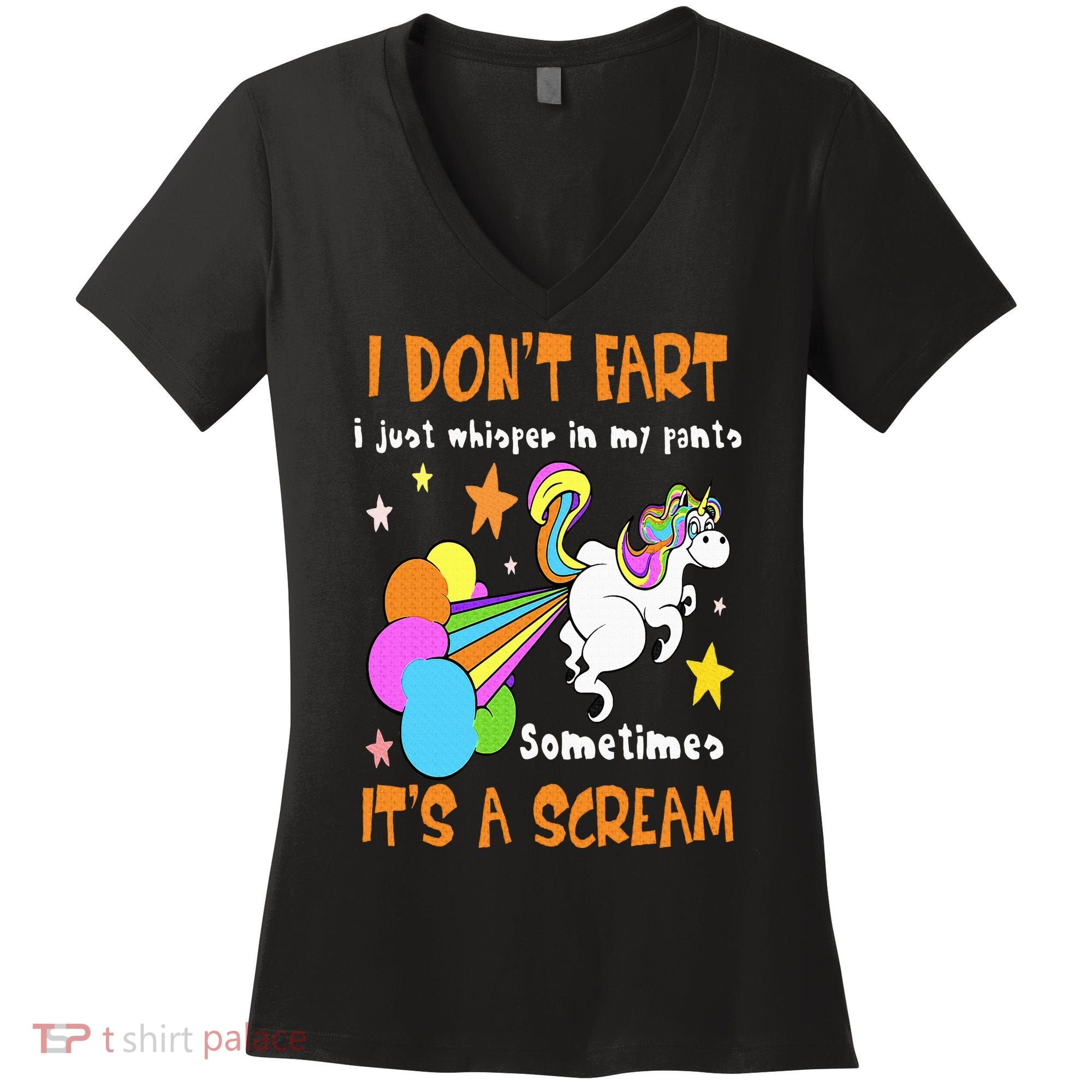 I Don't Fart I Just Whisper In My Pants Funny Unicorn Women's V-Neck T-Shirt
