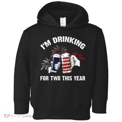 I'm Drinking For 2 This Year Pregnancy 4th Of July Toddler Hoodie