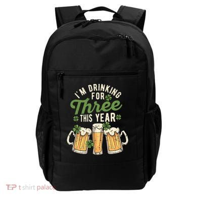 I'm Drinking For Three This Year St Patricks Day Pregnancy Backpack