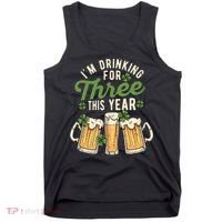 I'm Drinking For Three This Year St Patricks Day Pregnancy Tank Top thumb 0