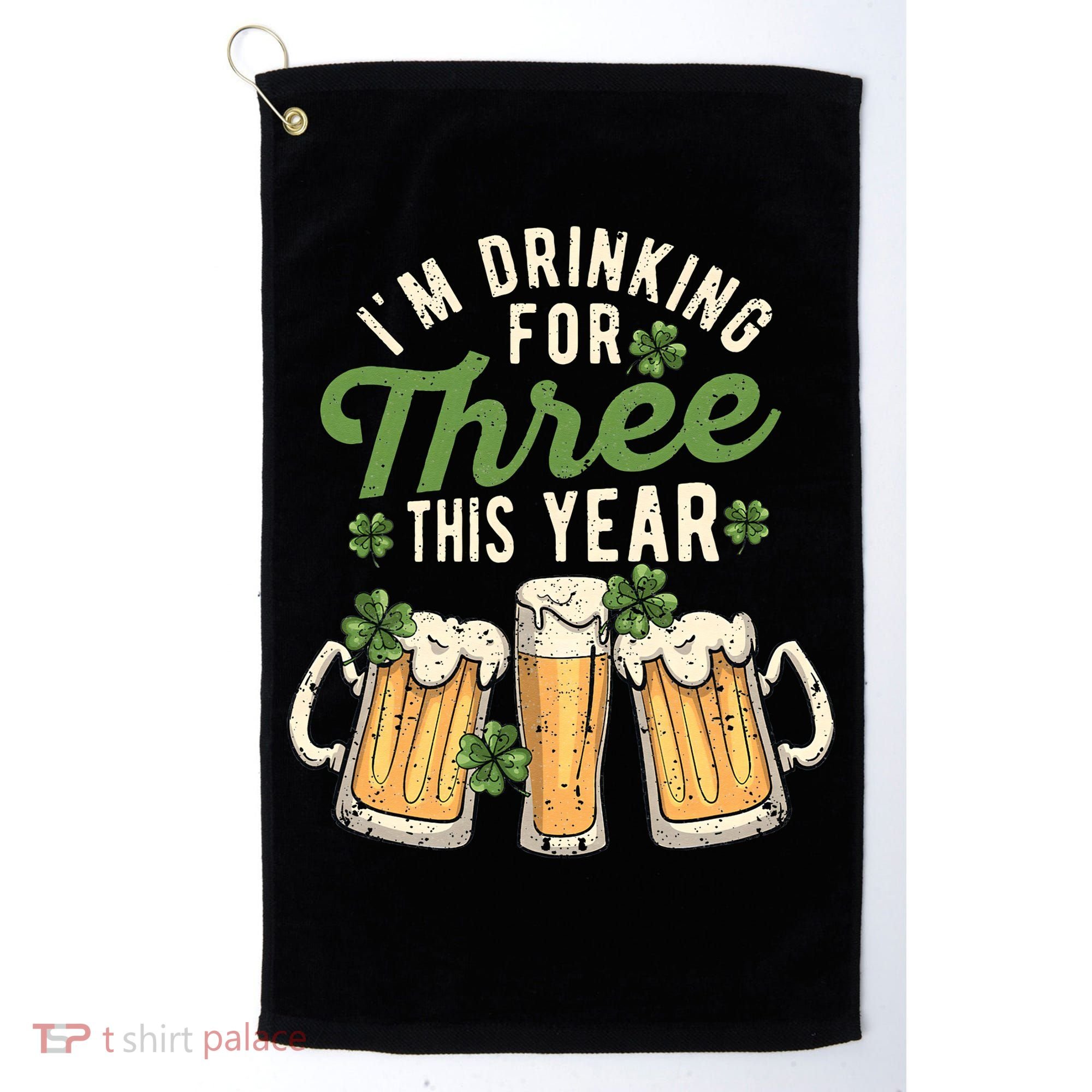 I'm Drinking For Three This Year St Patricks Day Pregnancy Golf Towel