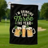 I'm Drinking For Three This Year St Patricks Day Pregnancy Golf Towel thumb 1