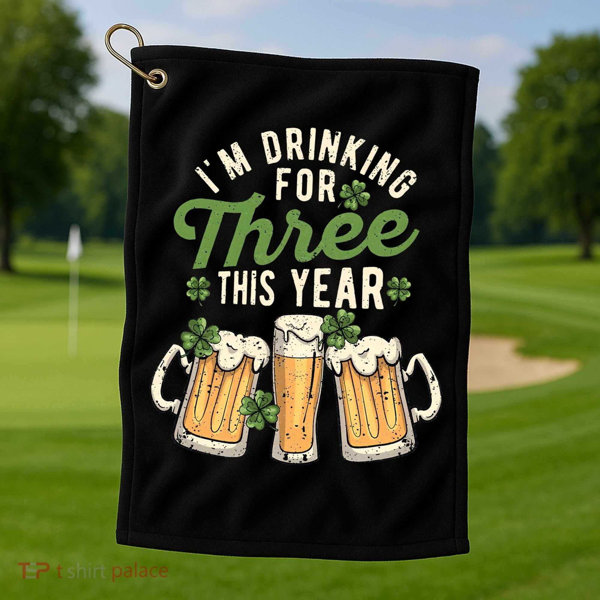 I'm Drinking For Three This Year St Patricks Day Pregnancy Golf Towel
