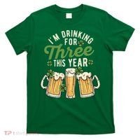 I'm Drinking For Three This Year St Patricks Day Pregnancy T-Shirt thumb 0
