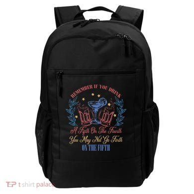 If Drink Fifth On The Fourth May Not Go Forth On The Fifth Backpack