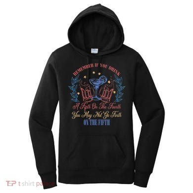 If Drink Fifth On The Fourth May Not Go Forth On The Fifth Women's Hoodie