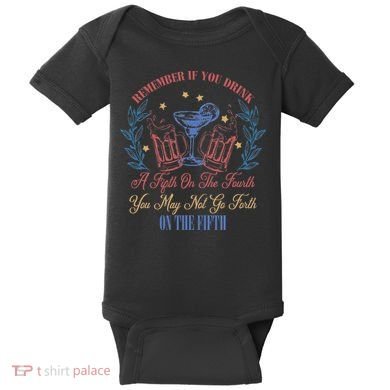 If Drink Fifth On The Fourth May Not Go Forth On The Fifth Baby Bodysuit