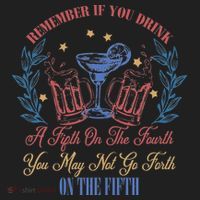 If Drink Fifth On The Fourth May Not Go Forth On The Fifth Hat thumb 2