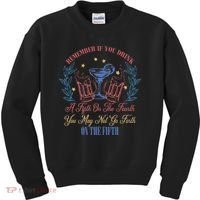 If Drink Fifth On The Fourth May Not Go Forth On The Fifth Kids Sweatshirt thumb 0