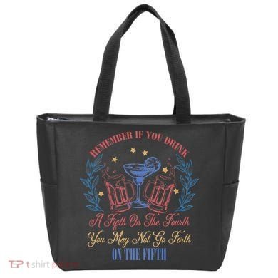 If Drink Fifth On The Fourth May Not Go Forth On The Fifth Tote Bag