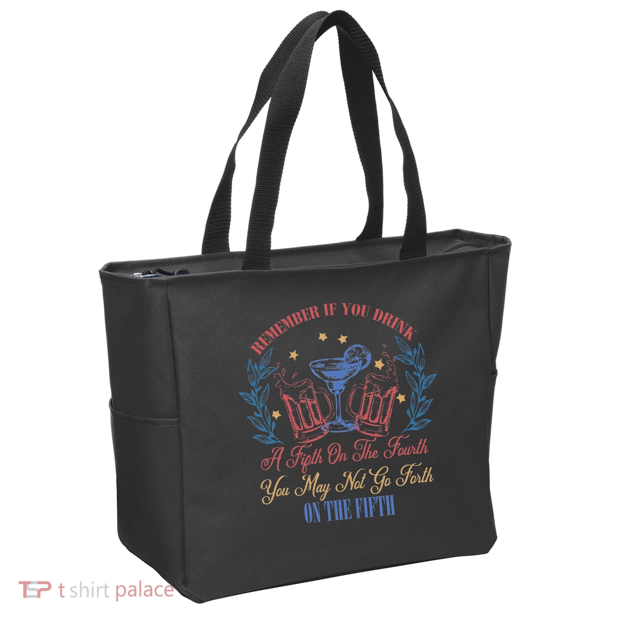 If Drink Fifth On The Fourth May Not Go Forth On The Fifth Tote Bag