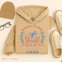 If Drink Fifth On The Fourth May Not Go Forth On The Fifth Hoodie thumb 4