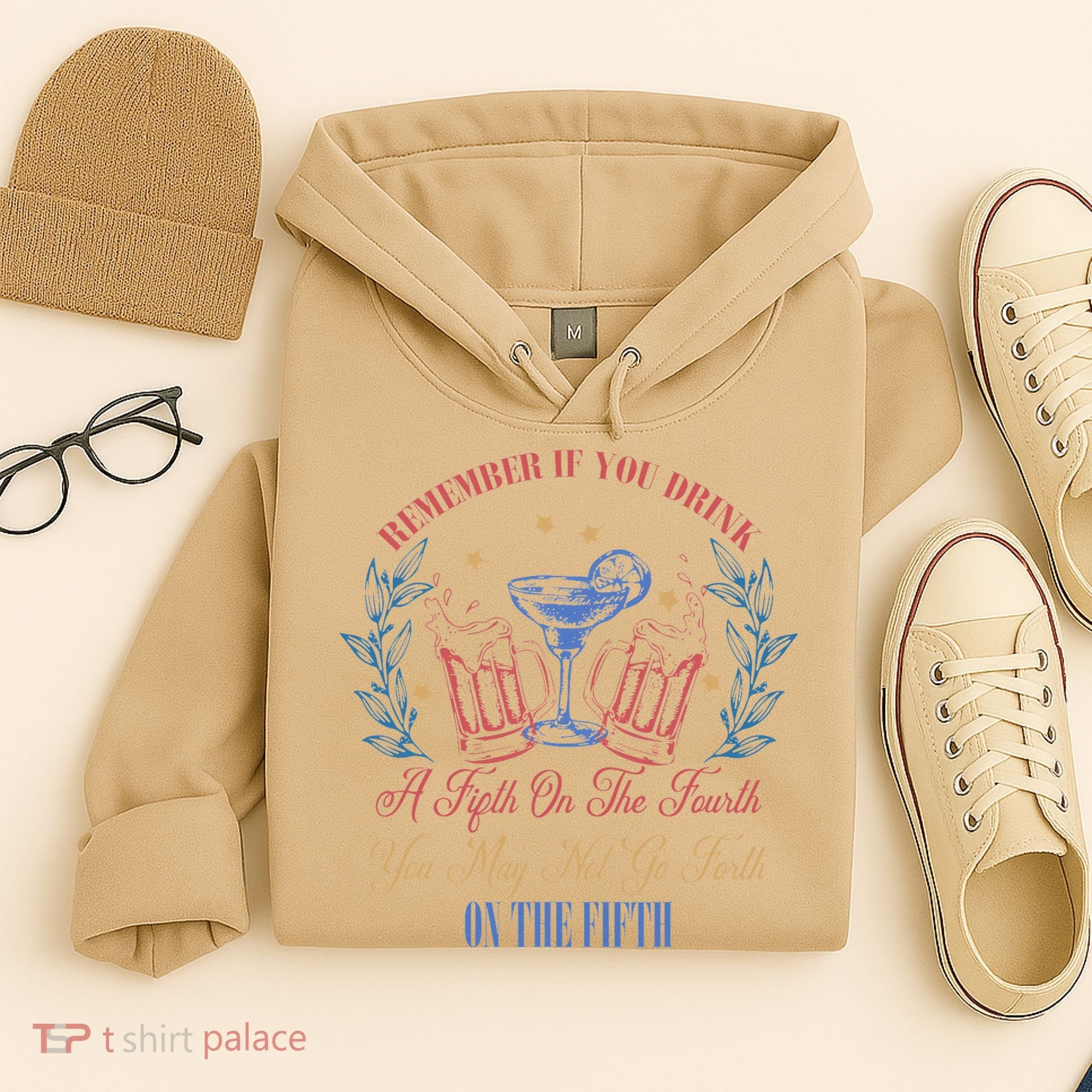 If Drink Fifth On The Fourth May Not Go Forth On The Fifth Hoodie