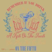 If Drink Fifth On The Fourth May Not Go Forth On The Fifth Kids T-Shirt thumb 2