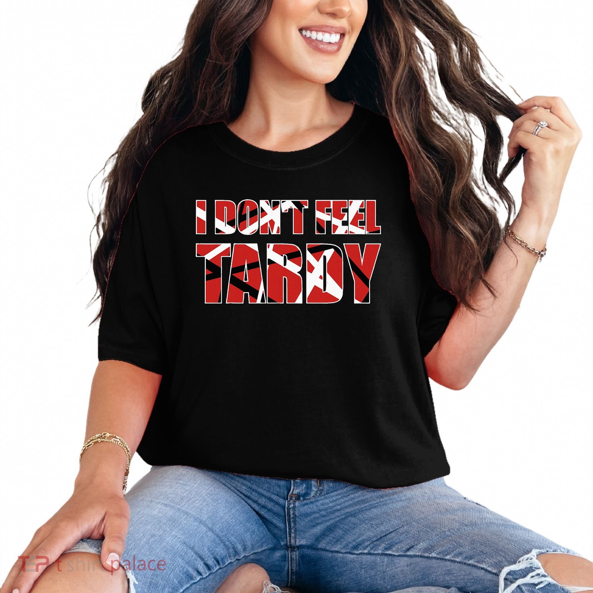 I DonT Feel Tardy Comfort Colors T-Shirt