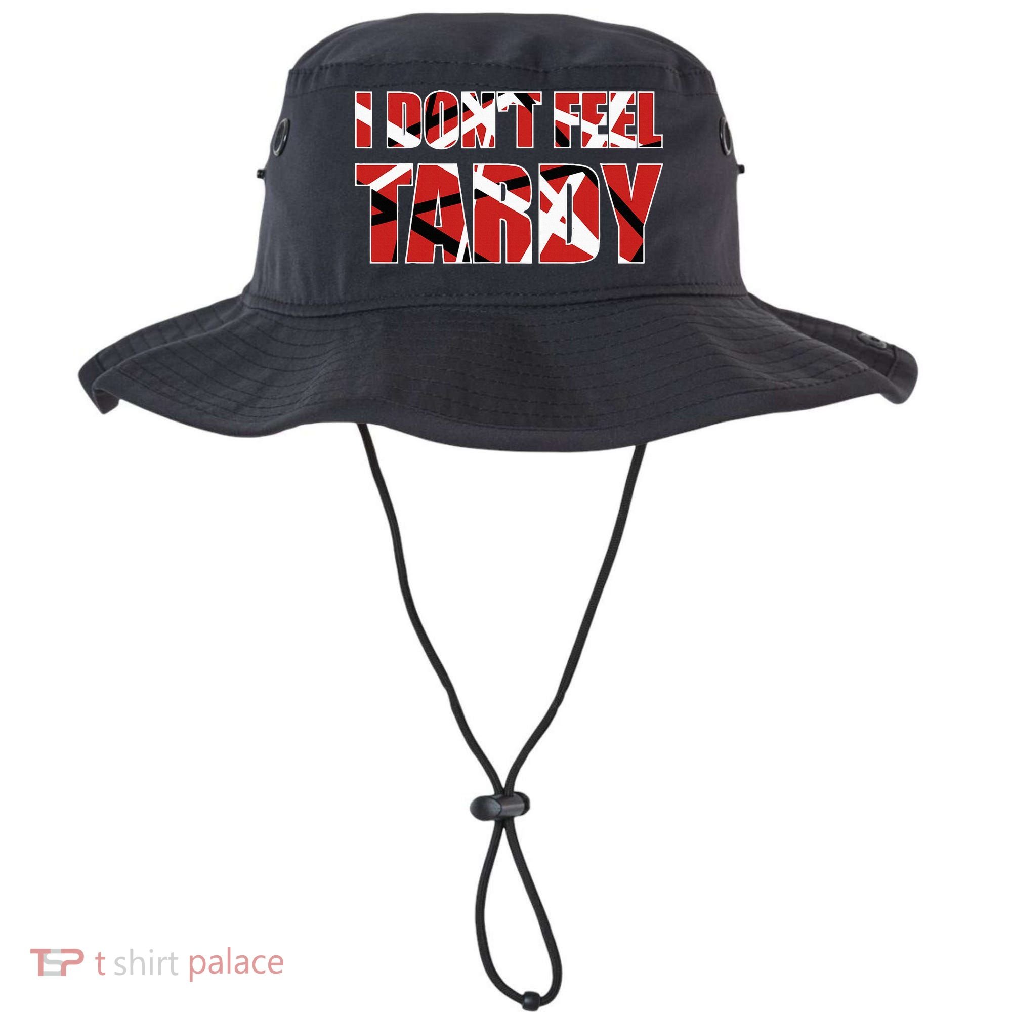 I DonT Feel Tardy Bucket Hat