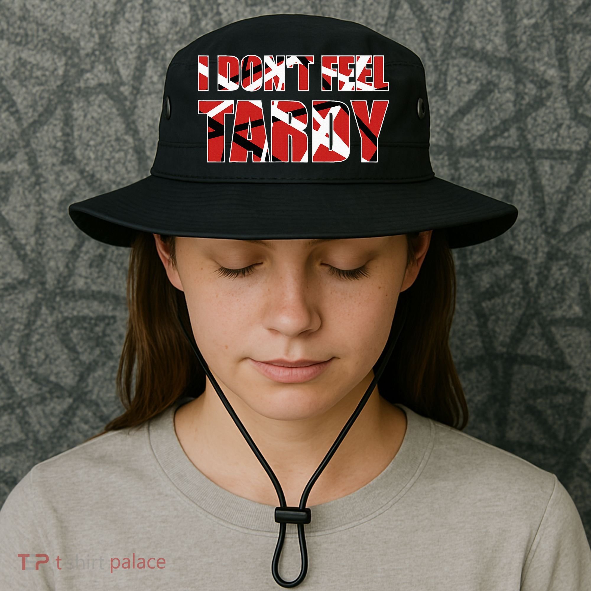 I DonT Feel Tardy Bucket Hat