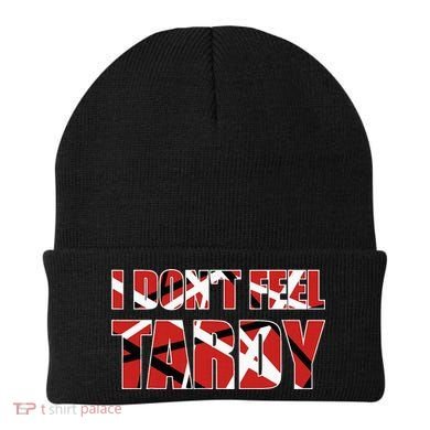 I DonT Feel Tardy Beanie