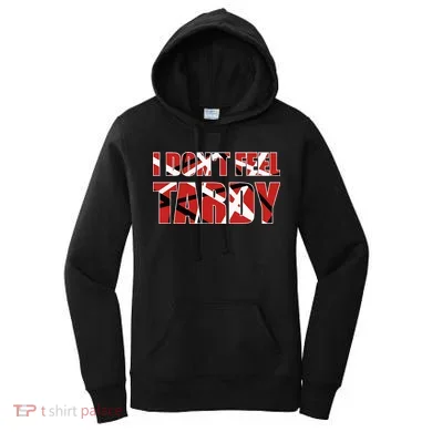 I DonT Feel Tardy Women's Hoodie
